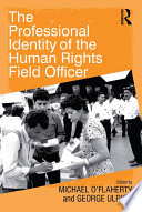 Cover of The Professional Identity of the Human Rights Field Officer