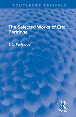Cover of Selected Works of Eric Partridge