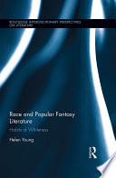 Cover of Race and Popular Fantasy Literature: Habits of Whiteness