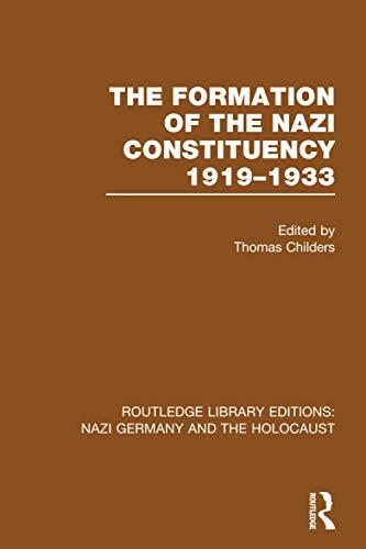 Cover of Formation of the Nazi Constituency 1919-1933 (Rle Nazi Germany & Holocaust)