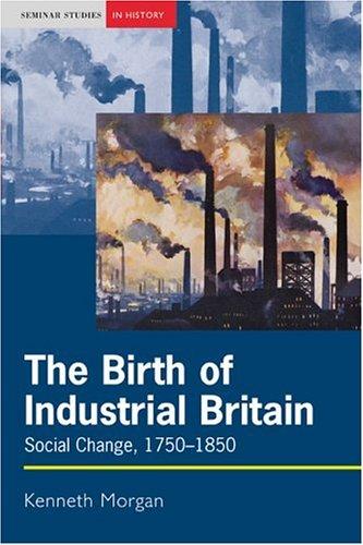 Cover of The birth of industrial Britain
