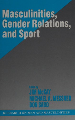 Cover of Masculinities, gender relations, and sport