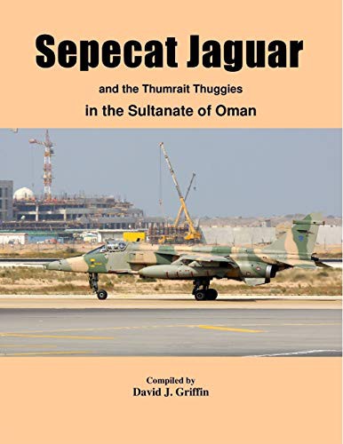 Cover of Sepecat Jaguar and Thumrait Thuggies