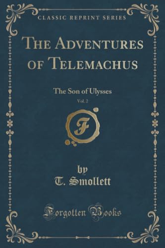 Cover of The Adventures of Telemachus, Vol. 2 (Classic Reprint): The Son of Ulysses