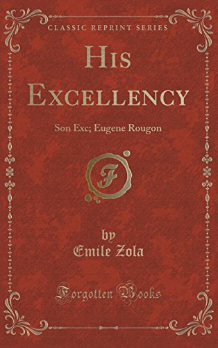 Cover of His Excellency: Son Exc; Eugene Rougon
