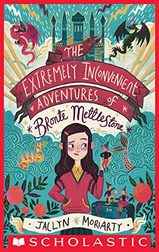 Cover of The Extremely Inconvenient Adventures of Bronte Mettlestone