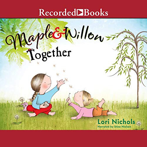 Cover of Maple and willow together