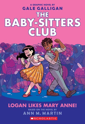 Cover of Logan Likes Mary Anne! (the Baby-Sitters Club Graphic Novel #8)