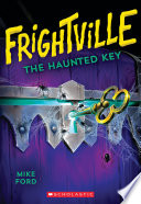 Cover of The Haunted Key (Frightville #3)