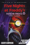Cover of Step Closer: An AFK Book (Five Nights at Freddy’s: Fazbear Frights #4)