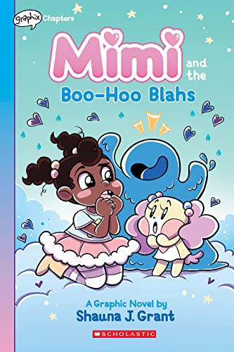 Cover of Mimi and the Boo-Hoo Blahs: A Graphix Chapters Book
