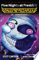 Cover of Somniphobia: An AFK Book (Five Nights at Freddy's: Tales from the Pizzaplex #3)