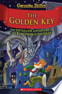Cover of The Golden Key (Geronimo Stilton and the Kingdom of Fantasy #15)