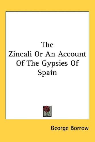 Cover of The Zincali or an Account of the Gypsies of Spain