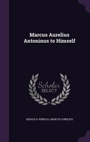 Cover of Marcus Aurelius Antoninus to Himself