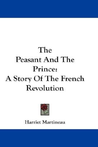 Cover of The peasant and the prince, a story of the French revolution