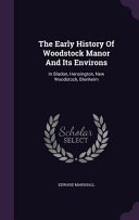 Cover of The Early History of Woodstock Manor and Its Environs