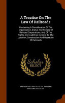 Cover of A Treatise on the Law of Railroads