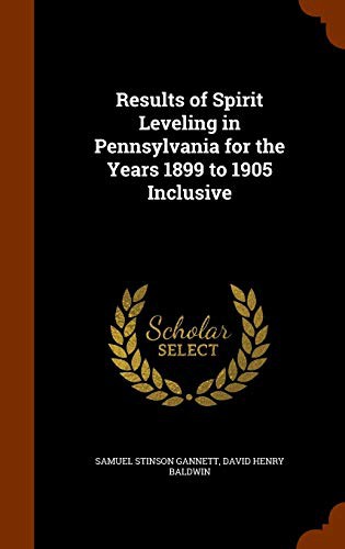 Cover of Results of Spirit Leveling in Pennsylvania for the Years 1899 to 1905 Inclusive