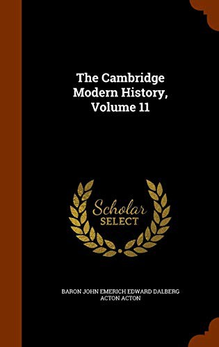 Cover of The Cambridge Modern History, Volume 11
