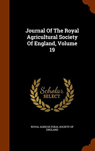 Cover of Journal Of The Royal Agricultural Society Of England, Volume 19