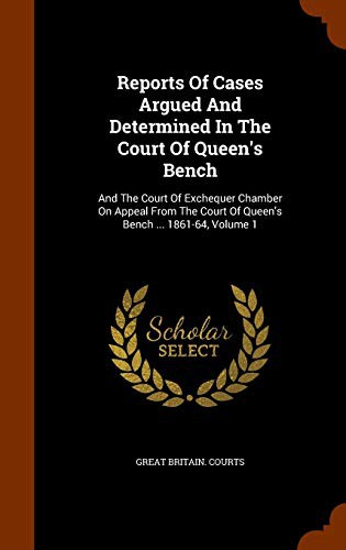 Cover of Reports Of Cases Argued And Determined In The Court Of Queen's Bench