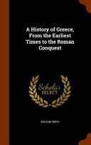 Cover of A History of Greece, from the Earliest Times to the Roman Conquest