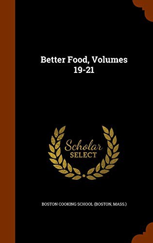 Cover of Better Food, Volumes 19-21