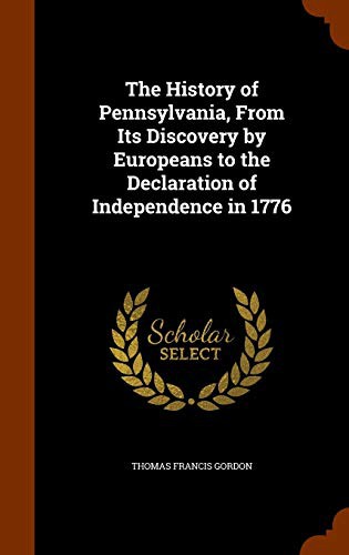 Cover of The History of Pennsylvania, From Its Discovery by Europeans to the Declaration of Independence in 1776