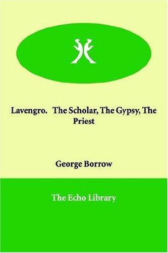 Cover of Lavengro. The Scholar, The Gypsy, The Priest