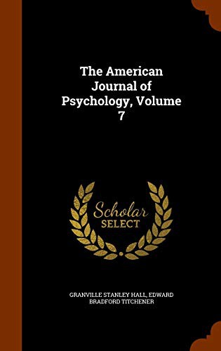 Cover of The American Journal of Psychology, Volume 7