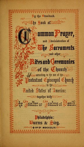 Cover of Book of common prayer, and administration of the sacraments and other rites and ceremonies of the Church ...