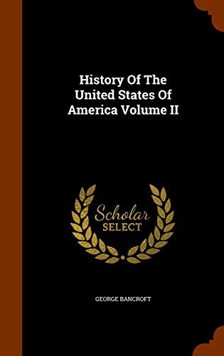 Cover of History Of The United States Of America Volume II