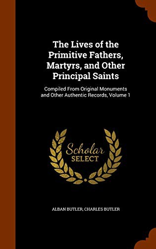 Cover of Lives of the Primitive Fathers, Martyrs, and Other Principal Saints