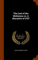 Cover of The Last of the Mohicans; Or, a Narrative of 1757