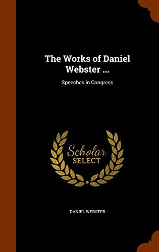 Cover of Works of Daniel Webster ...