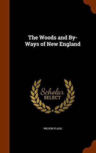 Cover of The Woods and By-Ways of New England