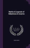 Cover of Myths & Legends of Babylonia & Assyria