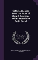 Cover of Gathered Leaves from the Prose of Mary E. Coleridge, with a Memoir by Edith Sichel