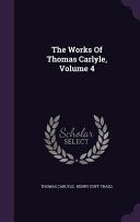 Cover of The Works of Thomas Carlyle, Volume 4