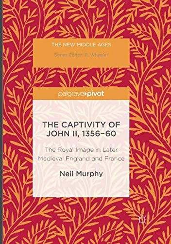 Cover of The Captivity of John II, 1356-60