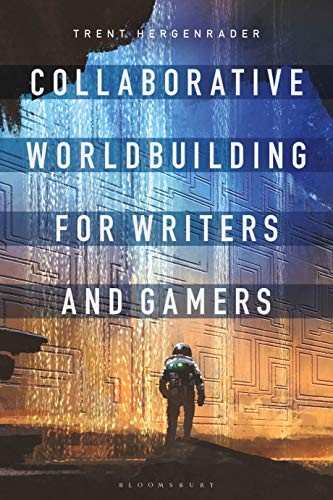 Cover of Collaborative Worldbuilding for Writers and Gamers