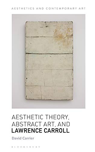 Cover of Aesthetic Theory, Abstract Art, and Lawrence Carroll