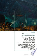 Cover of The Art and Science of Making the New Man in Early 20th-Century Russia