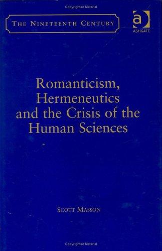 Cover of Romanticism, hermeneutics, and the crisis of the human sciences