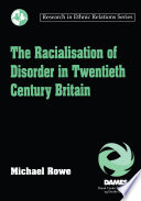 Cover of The Racialisation of Disorder in Twentieth Century Britain