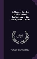 Cover of Letters of Fyodor Michailovitch Dostoevsky to His Family and Friends