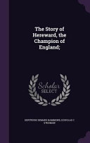 Cover of The Story of Hereward, the Champion of England;
