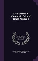 Cover of Men, Women & Manners in Colonial Times