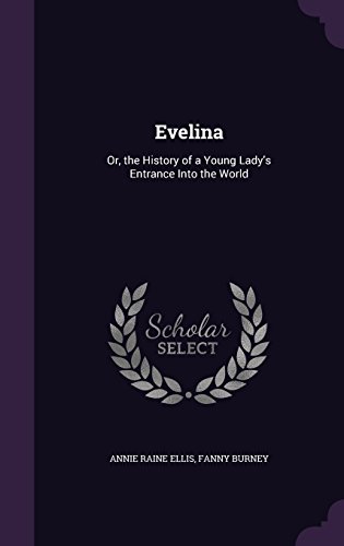 Cover of Evelina: Or, the History of a Young Lady's Entrance Into the World